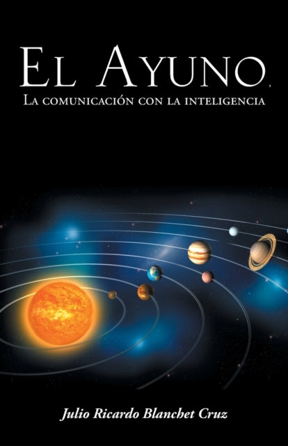 El Ayuno, La Comunicacion Con La Intelig