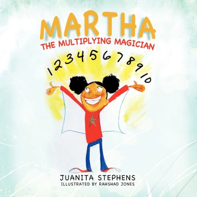 Martha The Multiplying Magician