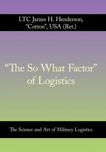 "the So What Factor" Of Logistics: The S