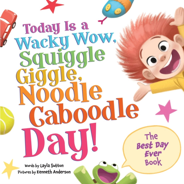 Today Is A Wacky Wow Squiggle Giggle Noo
