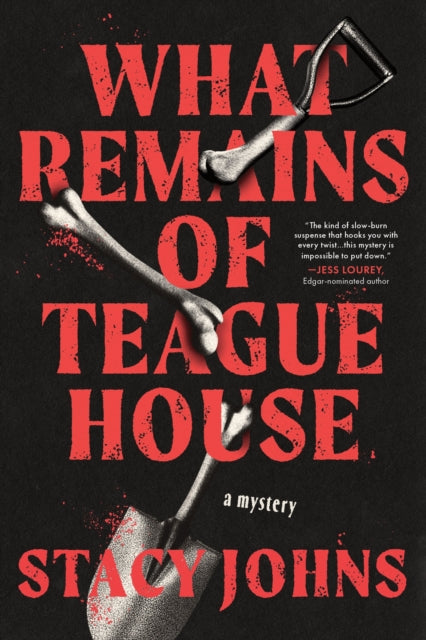 What Remains Of Teague House By Johns, Stacy
