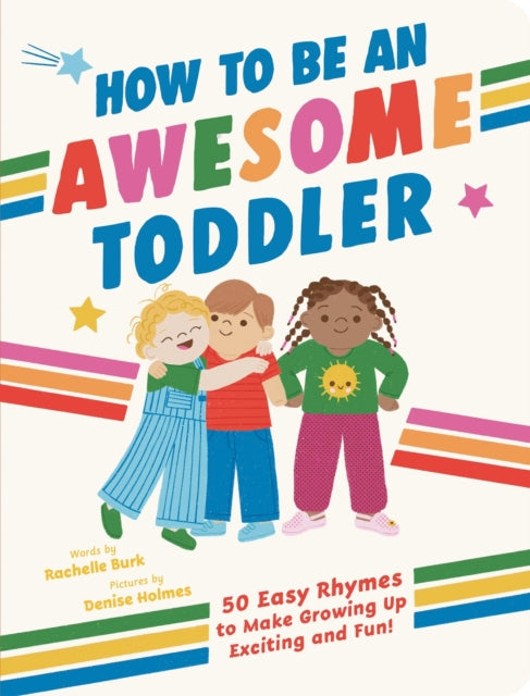 How To Be An Awesome Toddler By Burk, Rachelle