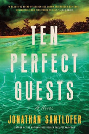 Ten Perfect Guests By Santlofer, Jonathan