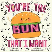Youre The Bun That I Want