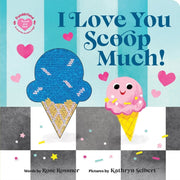 I Love You Scoop Much