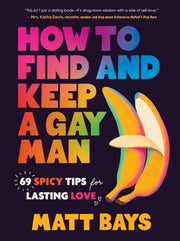 How To Find & Keep A Gay Man