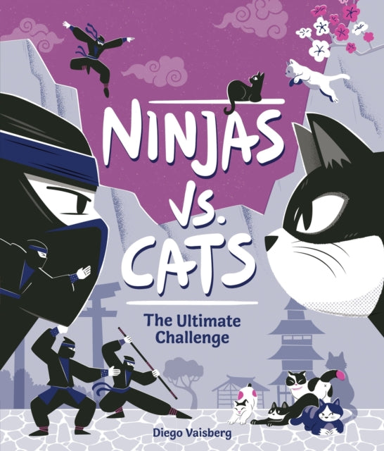 Ninjas Vs Cats The Ultimate Challenge By Vaisberg, Diego
