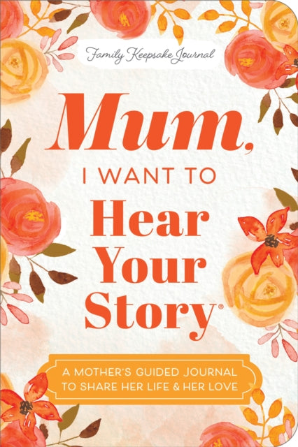 Mum I Want To Hear Your Story Expanded By Mason, Jeffrey