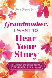 Grandmother I Want To Hear Your Story By Mason, Jeffrey
