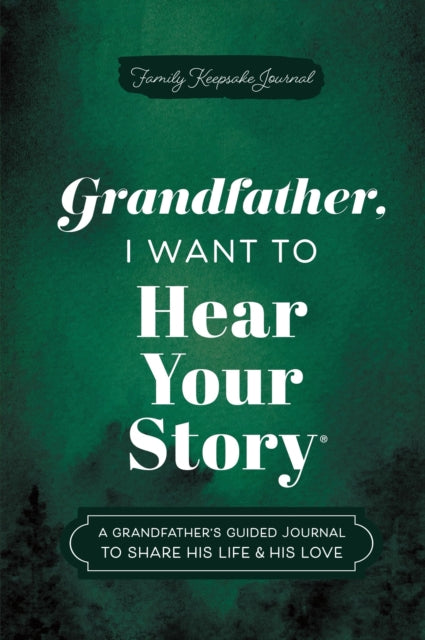 Grandfather I Want To Hear Your Story By Mason, Jeffrey