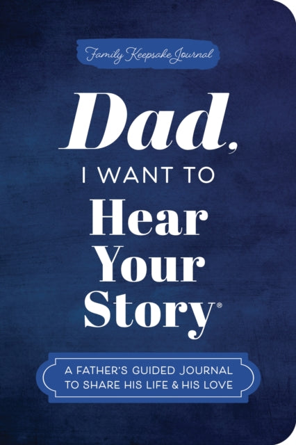 Dad I Want To Hear Your Story Expanded