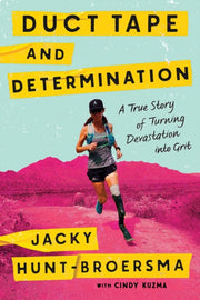 Duct Tape And Determination By Hunt-broersma  Jacky