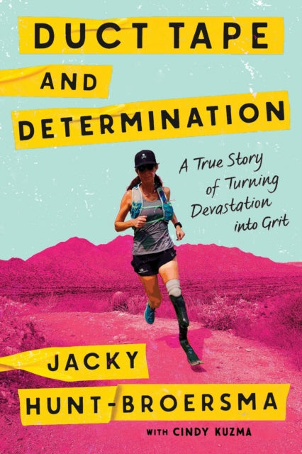 Duct Tape And Determination By Hunt-broersma  Jacky