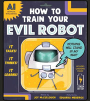 How To Train Your Evil Robot By Mccullough  Joy