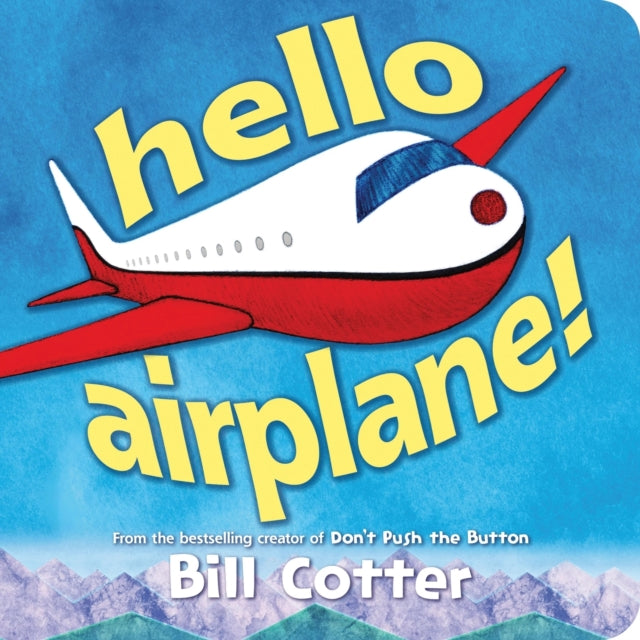 Hello Airplane By Cotter, Bill