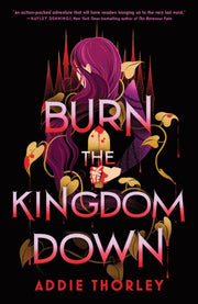 Burn The Kingdom Down