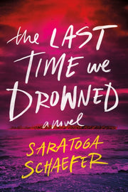 Last Time We Drowned