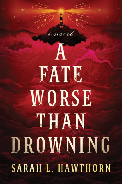 Fate Worse Than Drowning By Hawthorn, Sarah