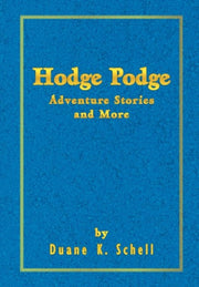 Hodge Podge Adventure Stories And More