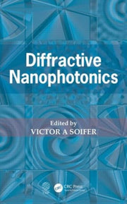 Diffractive Nanophotonics By Soifer, Victor A
