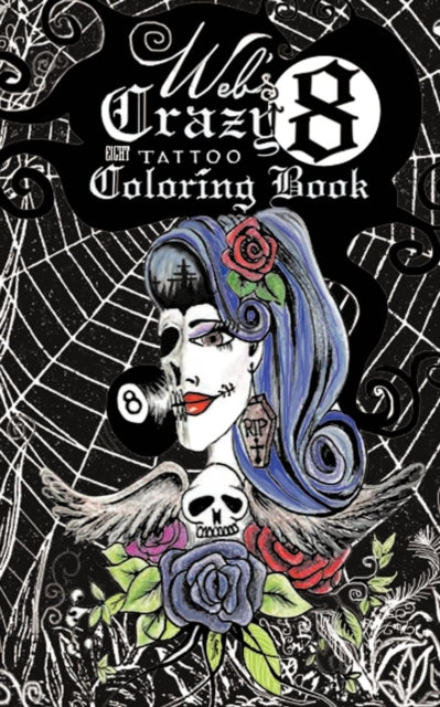 Web's Crazy 8 Tattoo Coloring Book: Cool
