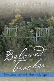 Beloved Teacher: My Journey With The Hol