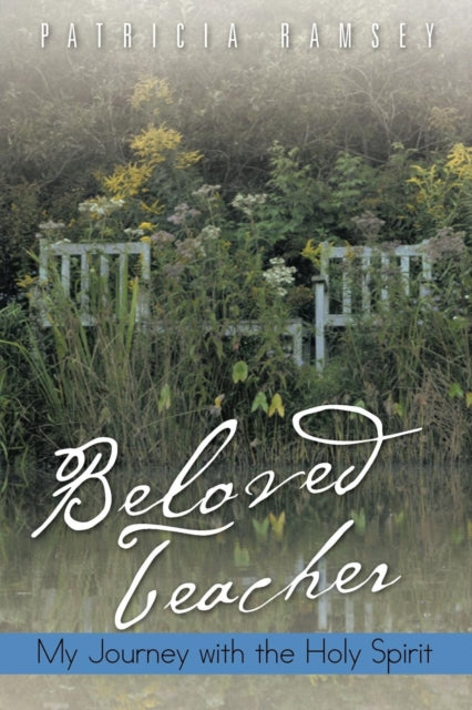 Beloved Teacher: My Journey With The Hol