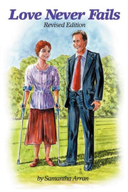 Love Never Fails: Revised Edition