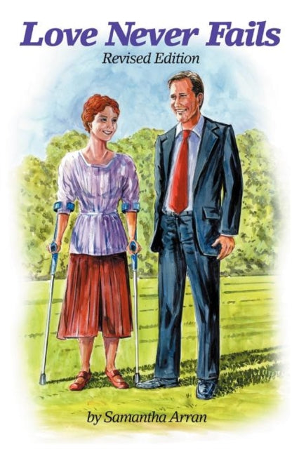 Love Never Fails: Revised Edition