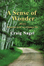 A Sense Of Wonder: More Moments From An By Nagel, Craig