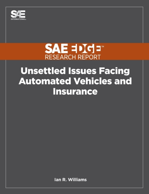 Unsettled Issues Facing Automated Vehicl