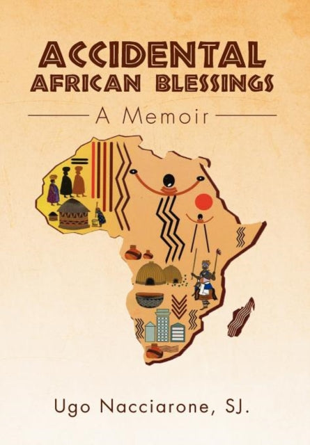 Accidental African Blessings: A Memoir