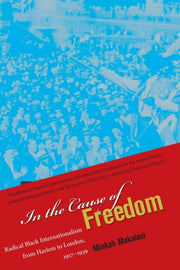 In The Cause Of Freedom: Radical Black I