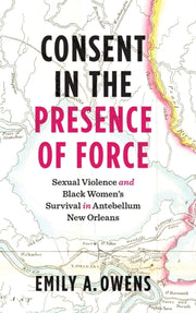 Consent In The Presence Of Force