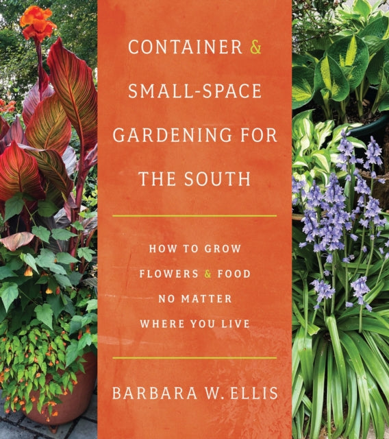 Container & Smallspace Gardening For The