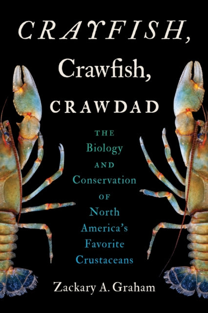 Crayfish Crawfish Crawdad By Graham, Zackary A.