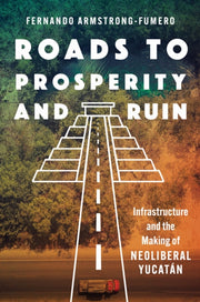 Roads To Prosperity & Ruin