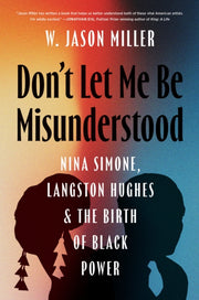 Dont Let Me Be Misunderstood : Nina Simo By Miller, W. Jason