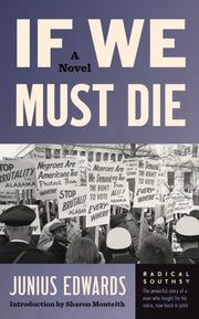 If We Must Die : A Novel By Edwards, Junius