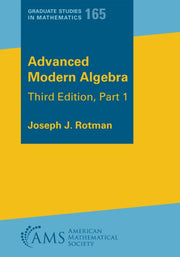 Advanced Modern Algebra Part 1 By Joseph J. Rotman