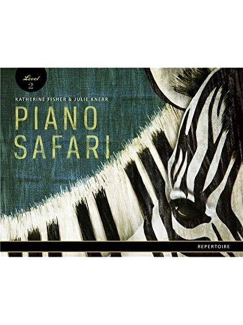 Piano Safari Repertoire Book 2 By Fisher, Katherine