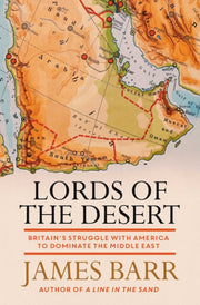 Lords Of The Desert By Barr, James