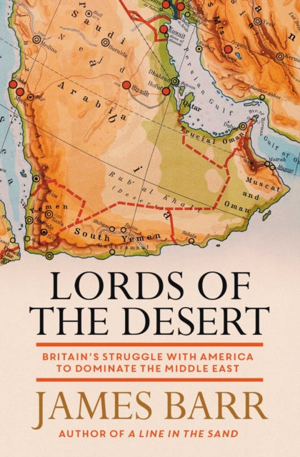 Lords Of The Desert By Barr, James
