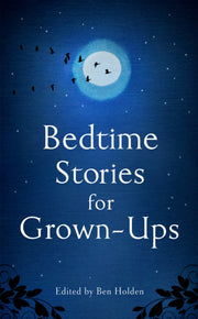 Bedtime Stories For Grown Ups