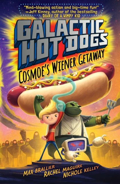 Galactic Hotdogs - Cosmoe's Wiener Getaw By Brallier, Max