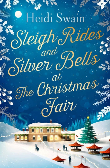 Sleigh Rides & Silver Bells At/christmas By Swain, Heidi