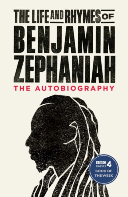 Life & Rhymes Of Benjamin Zephaniah By Zephaniah, Benjamin