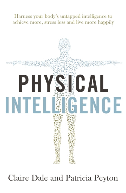 Physical Intelligence By Dale, Claire