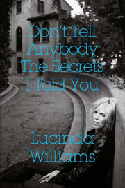 Don't Tell Anybody The Secrets I Told..