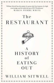 Restaurant A History Of Eating Out By Sitwell, William